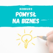 Konkurs Pomysł na Biznes - XII edycja