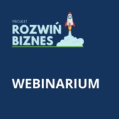Webinarium: Projekt Rozwiń Biznes – wsparcie dla firm z sektora  MŚP z województwa wielkopolskiego