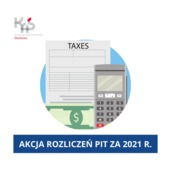 Akcja rozliczeń PIT za 2021 r.
