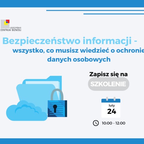 Bezpieczeństwo informacji - wszystko, co musisz wiedzieć o ochronie danych osobowych
