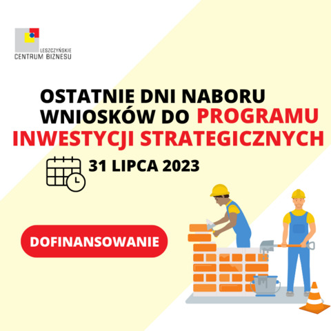 Nabór wniosków do Programu Inwestycji Strategicznych