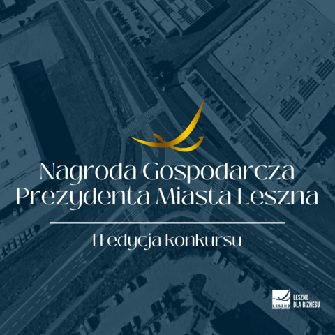 II edycja konkursu o Nagrodę Gospodarczą Prezydenta Miasta Leszna