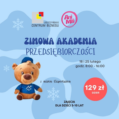 Ferie z Misiem Ekspertusiem - zapraszamy dzieci na Zimową Akademię Przedsiębiorczości